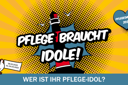 Pflege braucht Idole!